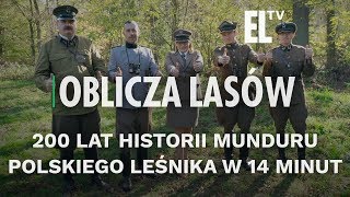 200 lat historii munduru polskiego leśnika w 14 minut  Oblicza lasów 89 [upl. by Nesnej629]