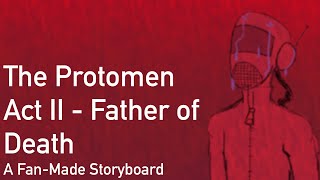 Father of Death Act II by The Protomen  A FanMade Storyboard [upl. by Egedan]