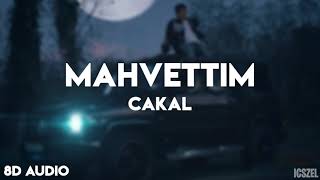 Cakal  Mahvettim 8D AUDIO [upl. by Onidranreb607]