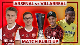 Arsenal vs Villarreal  Match Build Up Ft Cecil Jee amp James B [upl. by Duwalt]