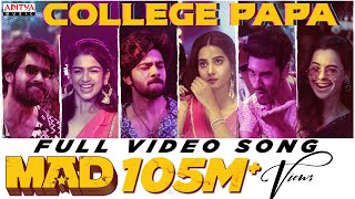 College Papa Video SongTelugu MAD Kalyan Shankar S Naga Vamsi Kasarla Shyam Bheems Ceciroleo [upl. by Prent]