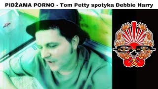 PIDĹťAMA PORNO  Tom Petty spotyka Debbie Harry OFFICIAL VIDEO [upl. by Aztiram]