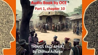 Things fall apart by Chinua Achebe Part 1 Chapter 10 [upl. by Crissy469]