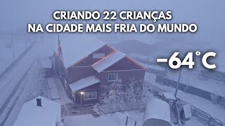 Criando 22 crianças na Cidade mais Fria do Mundo a 64°C  Yakutia Sibéria [upl. by Liva]