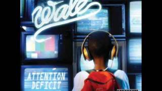 Wale  Mama Told Me Attention Deficit [upl. by Petromilli]