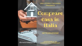 Comprare casa in Italia  INTRODUZIONE  Una Storia ItaliAnna [upl. by Eeram]