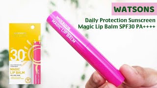 Watsons Daily Protection Sunscreen Magic Lip Balm SPF30 PA [upl. by Engedus]