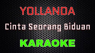 Yollanda  Cinta Seorang Biduan Karaoke  LMusical [upl. by Ielhsa764]