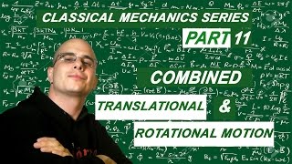 Combined Translational and Rotational motion [upl. by Terza]