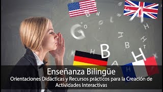 Enseñanza Bilingüe Orientaciones Didácticas y Recursos Creación de Actividades Interactivas [upl. by Becki]