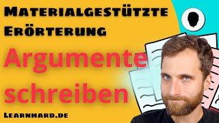 Materialgestütze Erörterung  Argumente schreiben  Tipps und 3 Beispiele [upl. by Melmon]