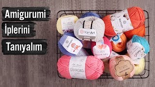 Amigurumi İplerini Tanıyalım [upl. by Nylteak250]