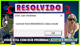 COMO RESOLVER ERRO quotcannot find 800x600x32 video modequot NO GTA SAN ANDREAS [upl. by Ahsiea453]