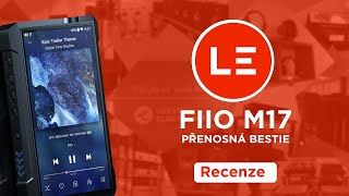 Fiio M17 MP3jka za 40K 🤟 Recenze [upl. by Borroff]