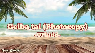 UPkidd NFL  Gelba tai photocopy official lyrics video [upl. by Llevra124]