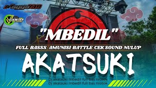 DJ MBEDIL AKATSUKI X KARA‼️AMUNISI CEK SOUND FULL BASS  GOGOK  MAYA799 [upl. by Karlow]