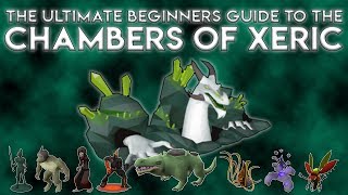 The Ultimate Beginners Guide to Raiding Chambers of Xeric [upl. by Nageek]