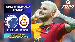 FC København vs Galatasaray  UEFA Champions League  FİFA 4K60 ucl gs championsleague eafc24 [upl. by Elleunamme]