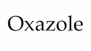 How to Pronounce Oxazole [upl. by Asimaj]