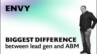 The Biggest Difference Between Lead Gen and ABM 🤨 Marketing Envy [upl. by Templia121]