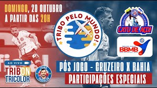 TRIBO PELO MUNDO  PÓS JOGO CRUZEIRO x BAHIA COM PARTICIPAÇÕES ESPECIAIS [upl. by Aikat]