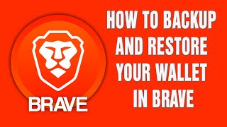 Brave Browser  How to Backup and Restore Your Wallet in Brave [upl. by Yrrak]