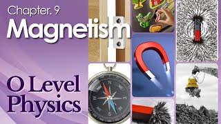 Physics Chapter 9 Magnetism  O Level Physics Lesson  Physics Tutorial [upl. by Blancha]