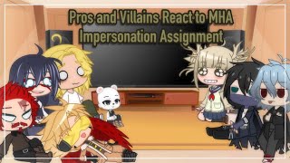 Pros and Villains React To MHA Impersonation Assignment  MHA  GCR  Full Video [upl. by Anawait694]