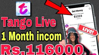 Tango Live App  Tango App se mene kamaye Rs116000  How to earn money Tango live app [upl. by Kimberlee252]