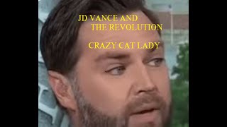 JD VANCE AND THE REVOLUTION quotCRAZY CAT LADYquot [upl. by Atikam319]