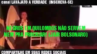 JAIR BOLSONARO DIZ QUE NEGROS EM QUILOMBOS NÃO SERVEM NEM PRA PROCRIAR [upl. by Nosduh]