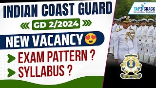 Indian Coast Guard 22024 Notification  ICG Exam Pattern Syllabus  ICG 2024 Vacancy  Tap2Crack [upl. by Yrocal]