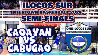 DIKIT HANGGANG DULO SEMI FINALS  CAOAYAN VS CABUGAO  ILOCOS SUR INTERTOWN 2024 [upl. by Ahsrop]