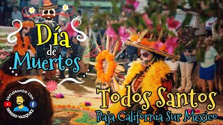 Asi se FESTEJA el Dia de Muertos en Todos Santos Baja California sur 2da Parte [upl. by Ulick]