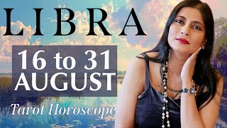 LIBRA Tarot reading from 16 to 31 August 2024 [upl. by Aer]