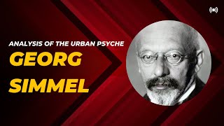 Simmels Analysis of the Urban Psyche [upl. by Rubliw]