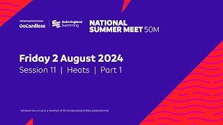 GoCardless Swim England National Summer Meet 2024 50m  Session 11  Heats  Part 1  0830 [upl. by Sudderth]