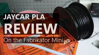 Jaycar PLA Filament Review on the Fabrikator Mini [upl. by Quince232]