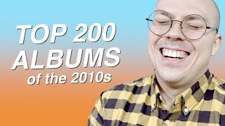 Top 200 Albums of the 2010s [upl. by Weitzman119]