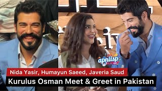 Burak Ozcivit Kurulus Osman Meet amp Greet with Nida Yasir Humayun Saeed amp Javeria Saud in Karachi [upl. by Alemat477]