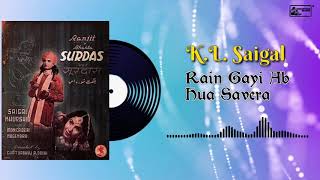 KL Saigals Films Hit  Rain Gayi Ab Hua Savera  Old Hindi Film Bhajan  Bhakt Surdas [upl. by Oriaj731]