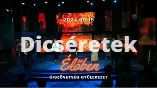 ÚjSzövetség Gyülekezet  Dicséretek élőben  20240915 [upl. by Schmidt816]