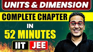 UNITS amp DIMENSION in 52 Minutes  Full Chapter Revision  Class 11th JEE [upl. by Der27]