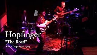 HOPFINGER quotThe Roadquot Live  Grape Street 1324 [upl. by Madid674]