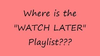 Where is my WATCH LATER playlist on youtube techi tips [upl. by Hevak440]