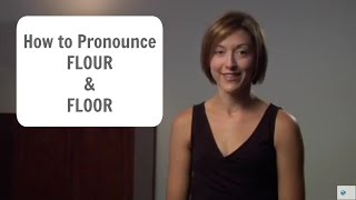 How to pronounce FLOUR and FLOOR  American English Pronunciation Lesson [upl. by Nohs]