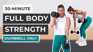 30Minute Full Body Dumbbell Workout Strength Power and Abs [upl. by Sheree]