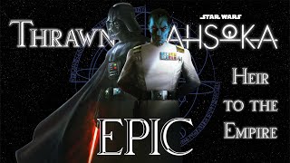 Star Wars Thrawns Theme x Imperial March  Heir to the Empire  EPIC CINEMATIC COVER VERSION [upl. by Lemuel]