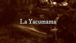 La Yacumama mito del Perú [upl. by Wolfe46]