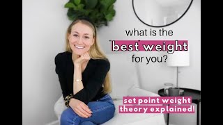 quotBESTquot WEIGHT  What A Set Point Weight Is And How To Find It [upl. by Nyrat]